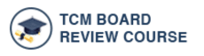 TCM Board Review